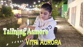 Fitri Aurora - Talining Asmoro (Cover license)