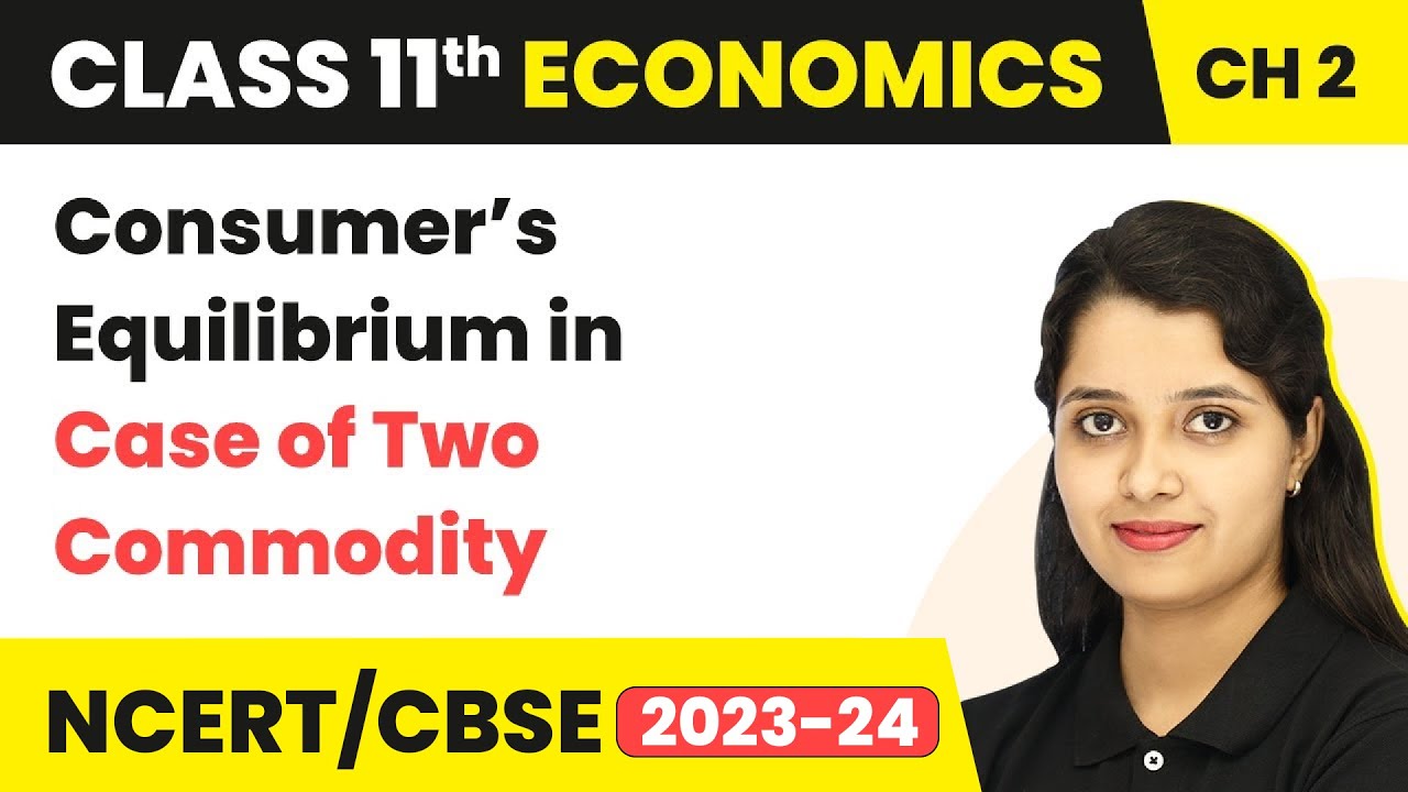 Consumer s Equilibrium In Case Of Two Commodities Theory Of Consumer