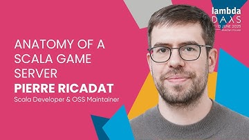 Anatomy of a Scala Game Server - Pierre Ricadat | Lambda Days 2025