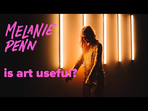 Melanie Penn - Is Art Useful?