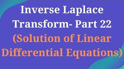 Inverse Laplace Transform - Part 22 (Solution of Linear Differential Equations - Problem-3)