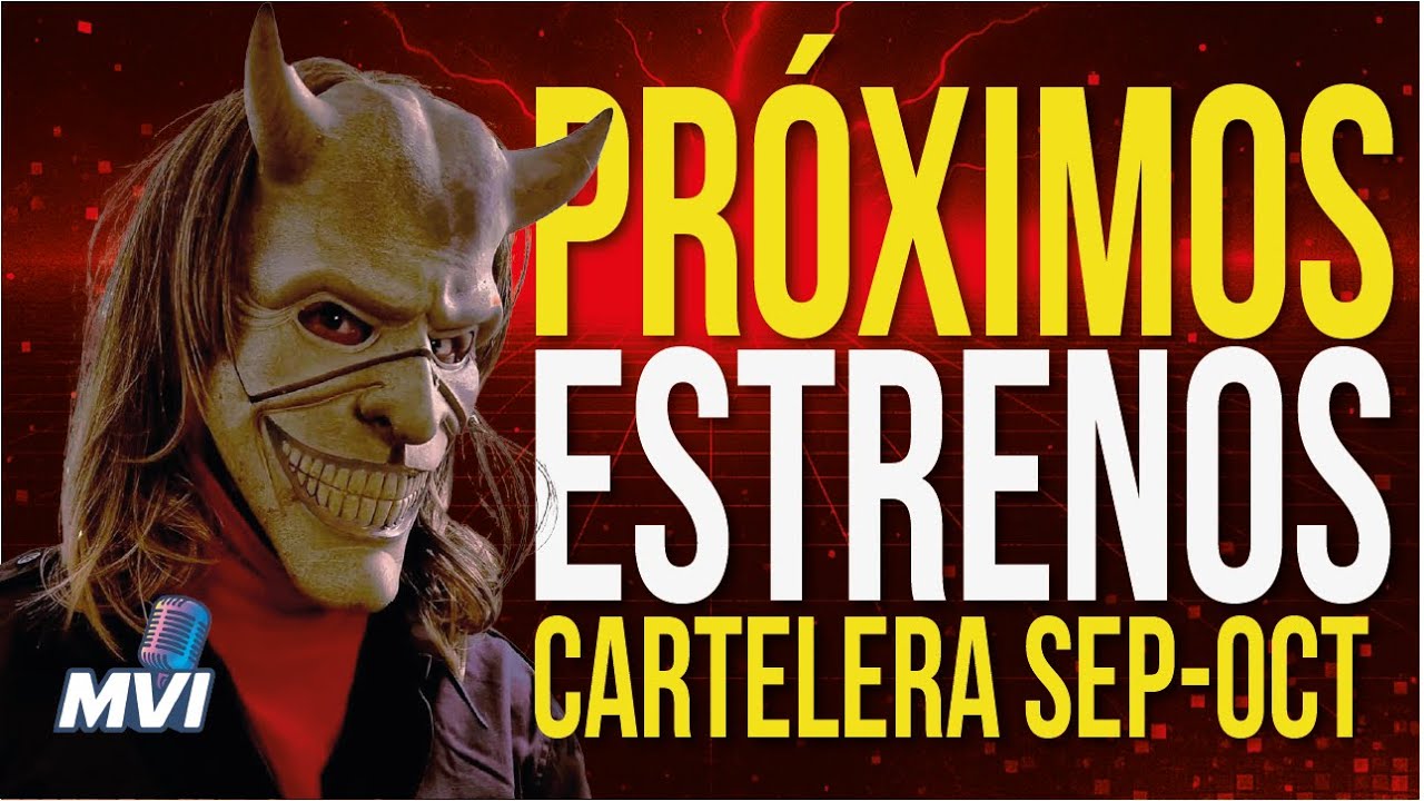 Estrenos de Septiembre–Octubre 2025: Esto es lo que se viene!