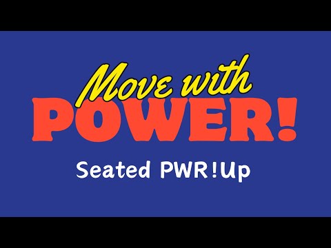 PWR! Up Seated