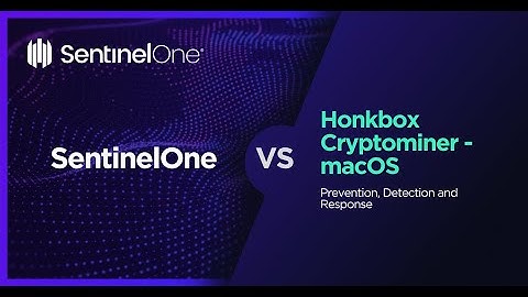 SentinelOne Demo: SentinelOne VS Honkbox Cryptominer - macOS - Detection