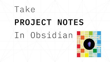 Take Project Notes in Obsidian