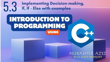 CS201 | Short Lecture 5.3 | Conditional statements | IF Condition | IF-ELSE Condition | IF example