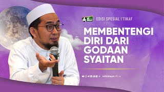 [Tanya Jawab] Cara Membentengi Diri dari Godaan Syaitan - Ustadz Adi Hidayat