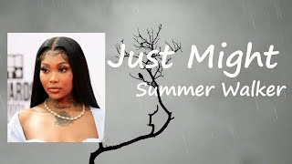 Just Might _ Summer Walker (Feat. PARTYNEXTDOOR)   Lyrics