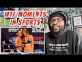 WTF MOMENTS IN SPORTS | REACTION