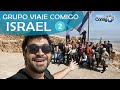 GRUPO ISRAEL 2022 - Parte 2 | PROGRAMA Viaje Comigo