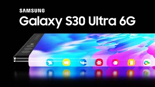 Samsung Galaxy S30 Ultra 6G: Surrounding Display Smartphone