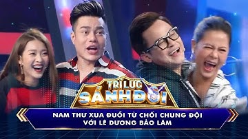 Trí Lực Sánh Đôi | Thử sức của Lê Dương Bảo Lâm
