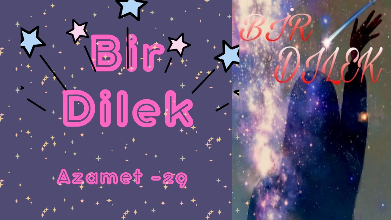 Bir Dilek - 1. Bölüm - Yıldız Kayması & Azamet-29