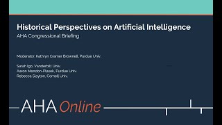 AHA Congressional Briefing: Historical Perspectives on Artificial Intelligence