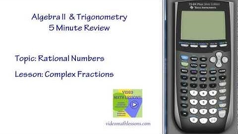 alg II and trig 5 min video rationals complex fractions