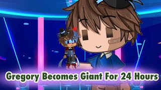 Gregory Becomes Giant For 24 Hours - FNAF SB