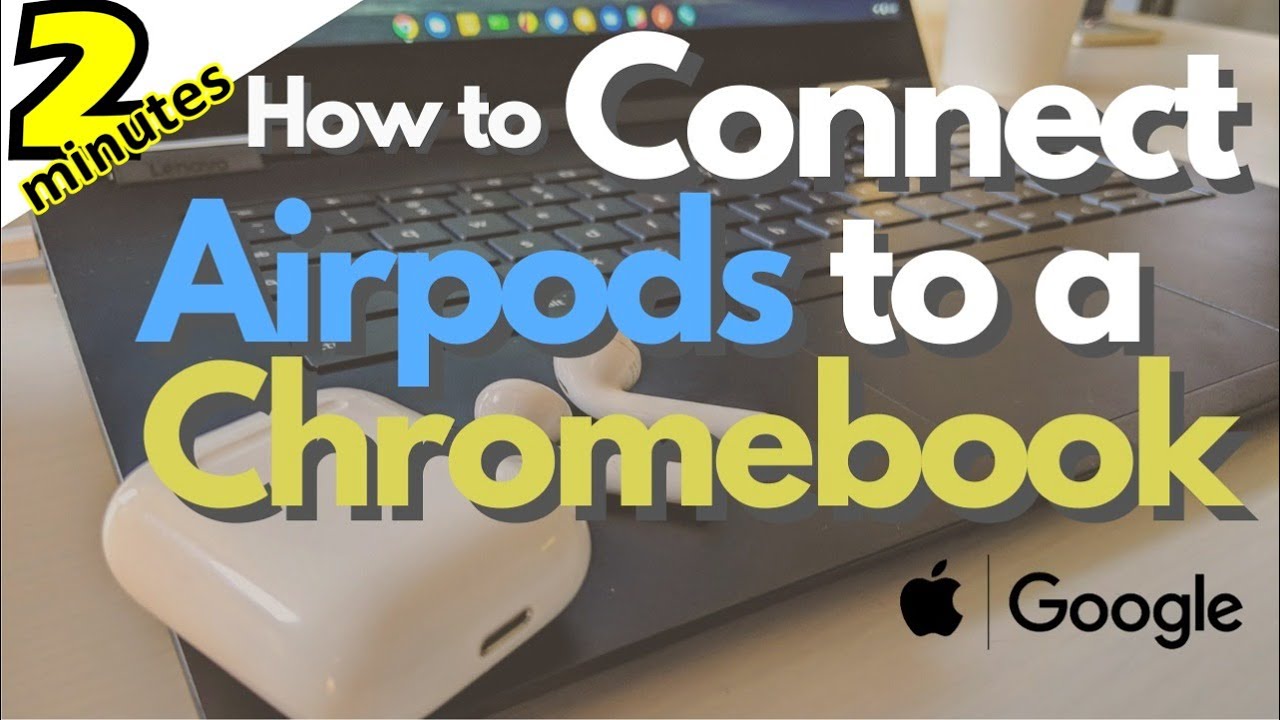 How to Connect Airpods to a Chromebook YouTube