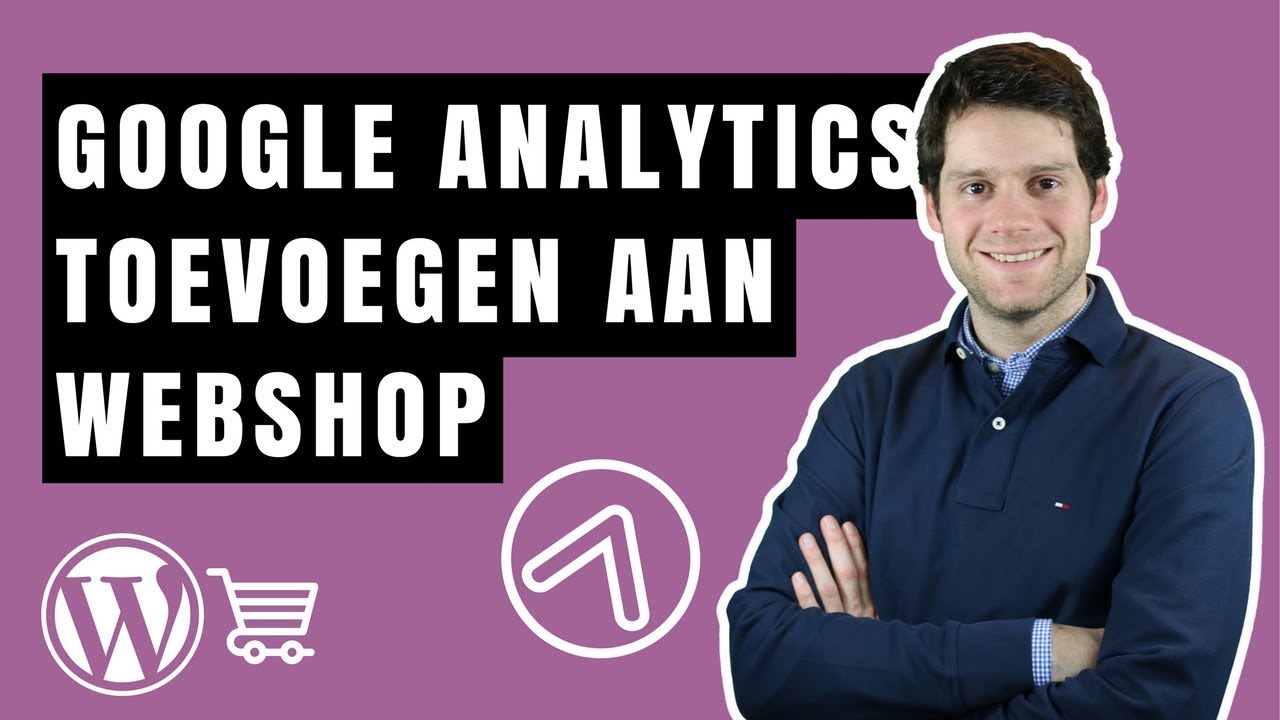 Google Analytics instellen op je webshop