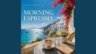 Morning Espresso - Endless Summer FM