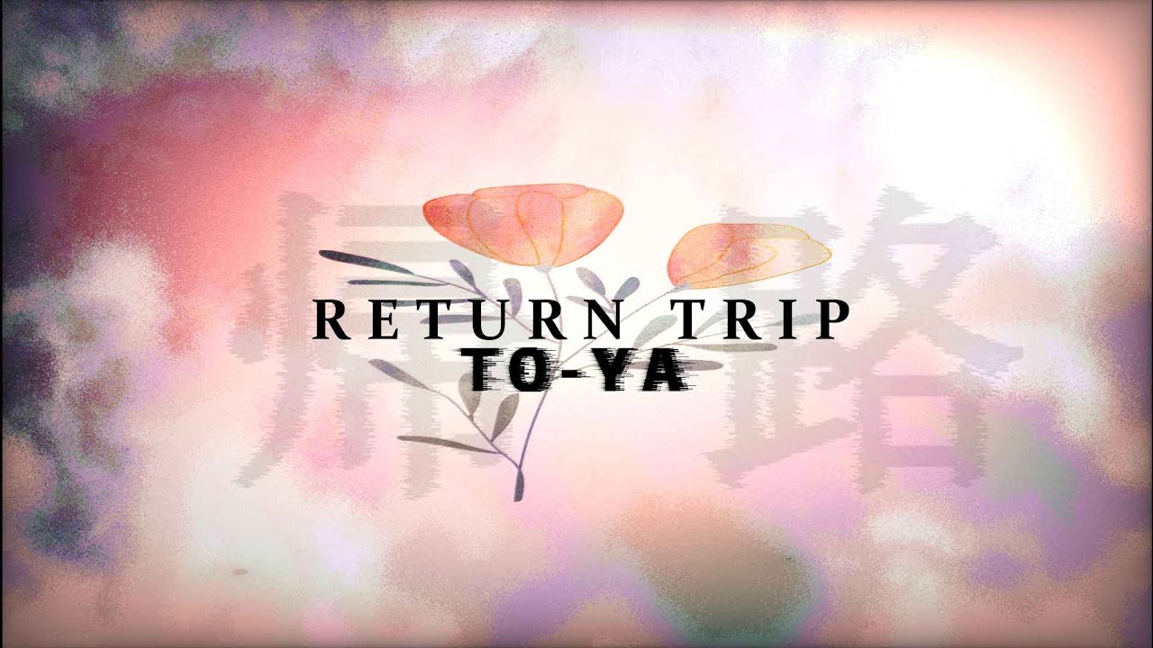 MV 『Return Trip』