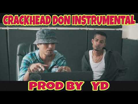 CRACKHEAD - DON || PROD BY YD || OFFICIAL INSTRUMENTAL BEAT ||
