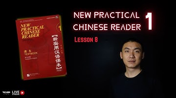 New Pratical Chinese Reader 1（Lesson 8）《新实用汉语课本》第一册第8课