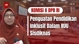 Download lagu Komisi X DPR RI - Penguatan Pendidikan Inklusif Dalam RUU Sisdiknas - TVR 120