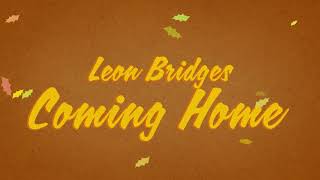 Leon Bridges - Coming Home (Official Audio)