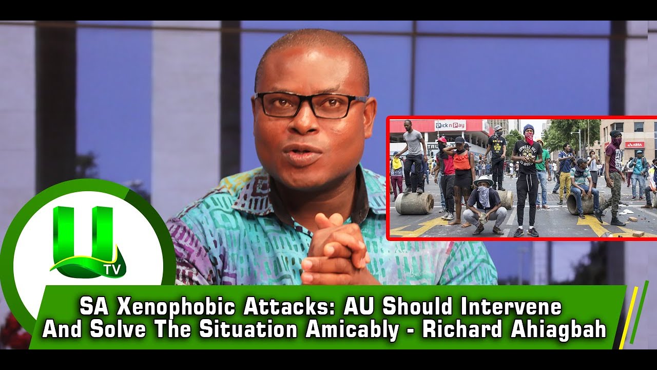 SA Xenophobic Attacks: AU Should Intervene - Richard Ahiagbah sarkodie original