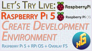Raspberry Pi 5 - Create Development Environment with Overlay File System on Raspberry Pi OS