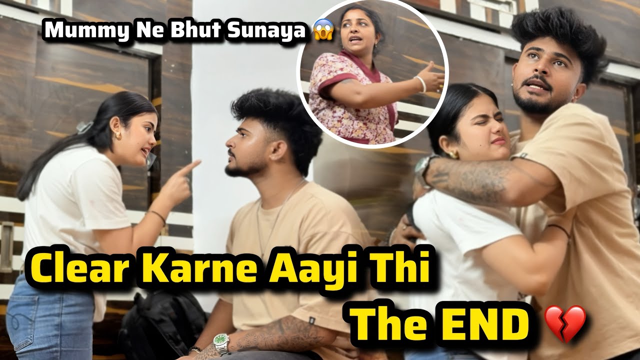 Meri Dost Baat Clear Karne Aayi 😱 | Mummy Ne Sunaya |Mai Dusre Ladke Ki GF💓| Dosti Ka END 💔