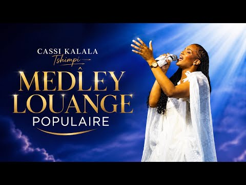 Medley louange populaire  - Cassi Kalala Tshimpi