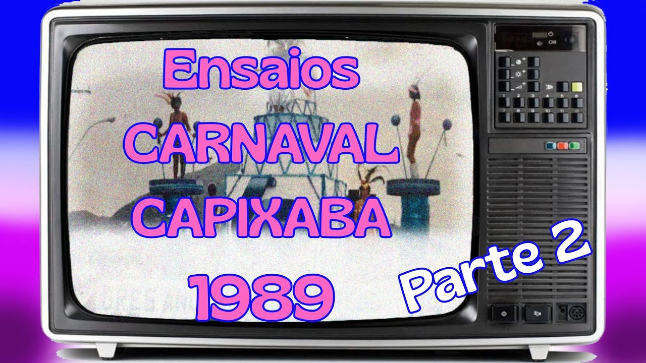 CARNAVAL CAPIXABA 1989 - ENSAIOS - PARTE 2