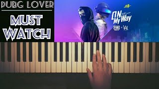 On My Way - Piano Cover | Alan Walker | Pubg | On My Way × Pubg | Cover