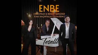 Teselli İlyas Yalçıntaş & Özlem Benli & Enbe Orkestrası