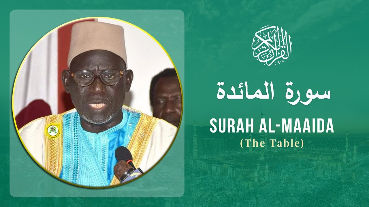 Tafsir Complet Surah Al-Maidah Par Imam Moustapha Gueye(rta) •