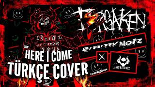 Here I Come Türkçe Cover Ms4 Coolkid Forsaken Türkçe Lyrics