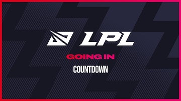 LPL 2021 Spring | Countdown | Going In