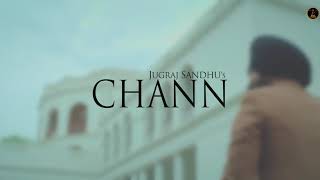 Je mai chann nu dasaa ve gal dil d te tare menu kamli g kehn gae | chann | jugraj sandhu