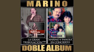 Video thumbnail of "Marino - Ya Tengo Lo Que Buscaba (Version 1985)"