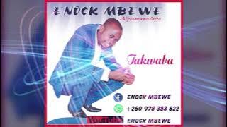 ENOCK MBEWE -Takwaba umbi Lesa