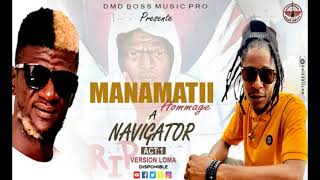 Manamatii-Hommage à Navigator-acte 1 Version loma_audio official  2021|by dmd tv