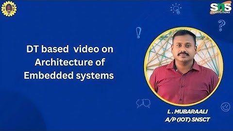 DT based video on Architecture of  Embedded systems | Embedded IoT | SNS Institutions