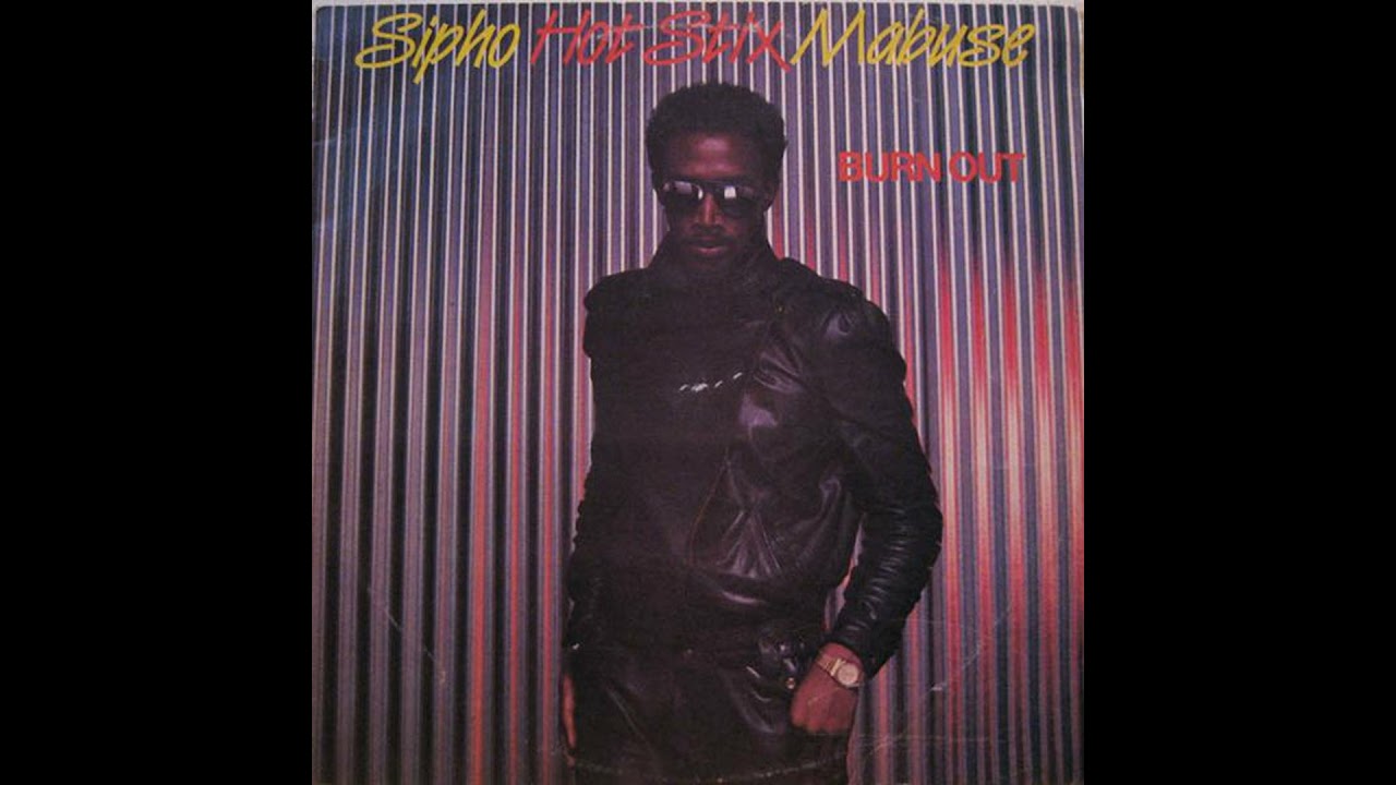 Sipho "Hotstix" Mabuse - Burn Out