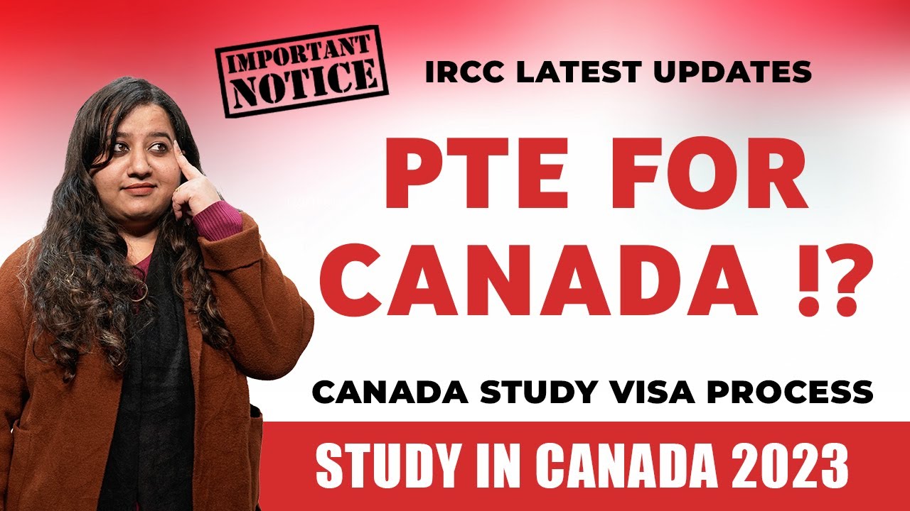PTE for Canada | IRCC Latest Update | Canada Study Visa Process | Study ...