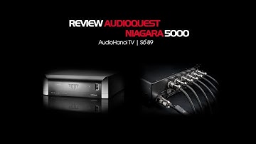 Trợ lý đắc lực cho hệ thống âm thanh - Lọc nguồn AudioQuest Niagara 5000 | AudioHanoiTV 89