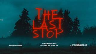 "The Last Stop" - A Graveyard Shift Short Story