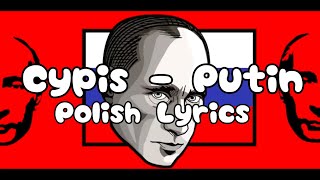 Cypis - Putin [Polish Lyrics]