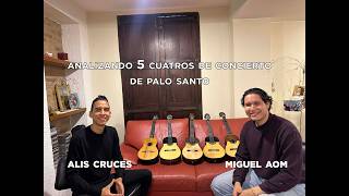 Analizando 5 Cuatros de Concierto de Palo Santo. Alis Cruces &amp; Miguel Aom