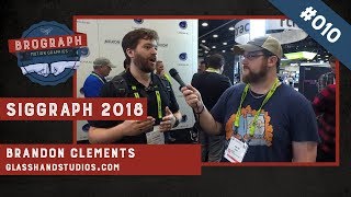 Siggraph 2018 - Brandon Clements
